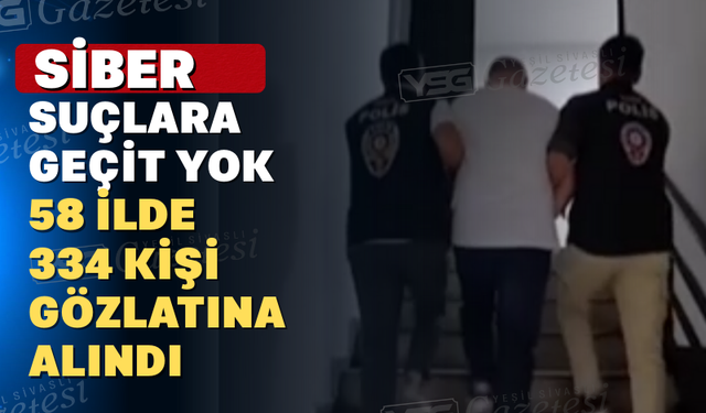 Uşak dahil 58 ilde siber suçlara yönelik operasyon