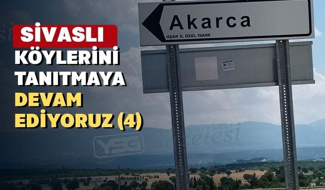 Toroslardan gelen yörüklerin kurduğu köy: Akarca