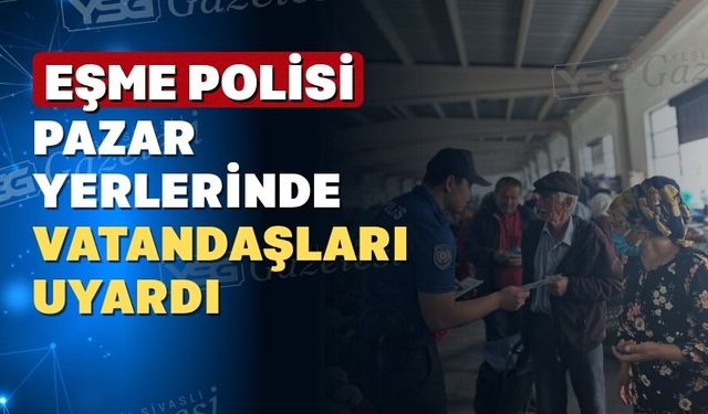 Eşme polisi dolandırıcılara karşı vatandaşı uyardı
