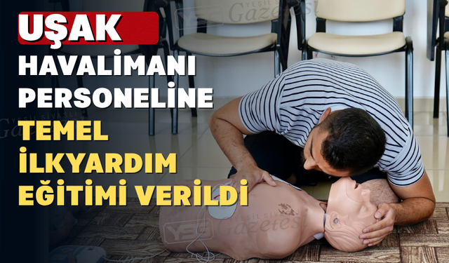 Havalimanı Personeline İlkyardım Eğitimi: Hayat Kurtaran Bilgilerle Donatıldılar