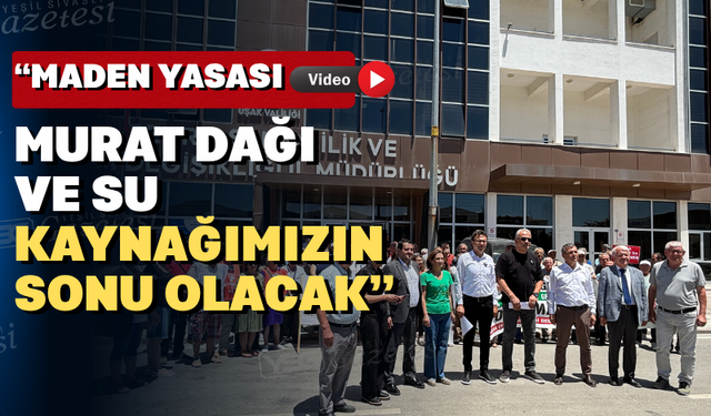 Çevrecilerden Uşak'ta Maden Yasası’na tepki