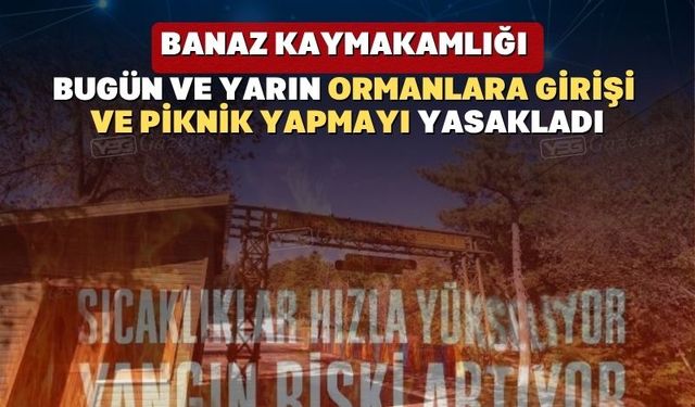 Uşak’ın Banaz ilçesinde piknik yapmak yasaklandı