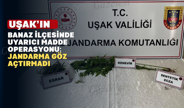 Banaz’da Yasaklı Madde Operasyonu: 1 Gözaltı