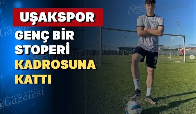 Uşakspor defansa genç bir isim aldı
