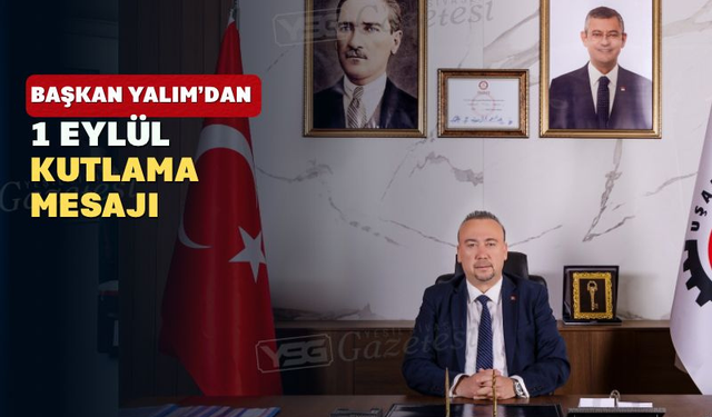 Başkan Yalım’dan 1 Eylül Kutlama Mesajı