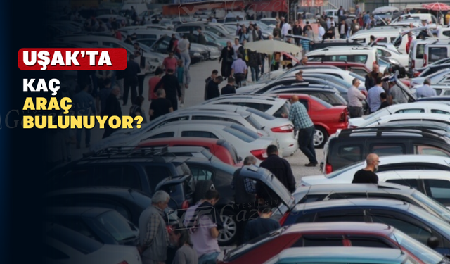 Uşak’ta Taşıt Sayısı 180 Bini Geçti