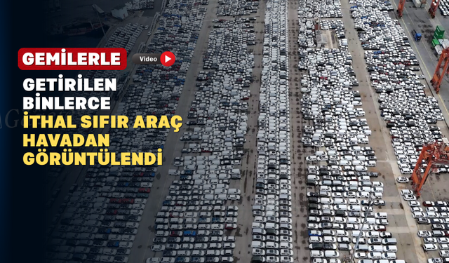 Limana binlerce ithal sıfır araç geldi: ikinci el otomobil fiyatları düşüş eğilimine girdi