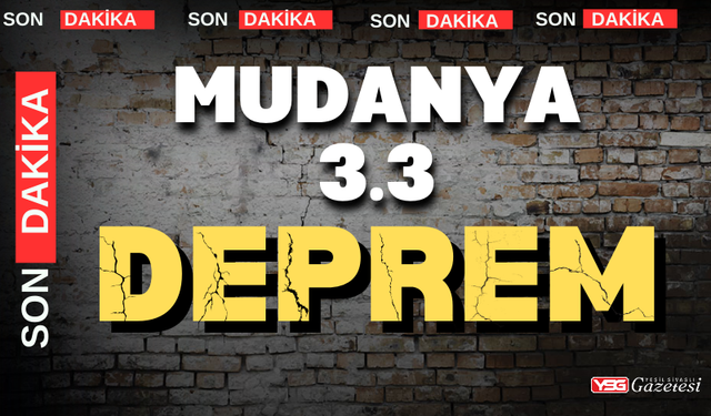 Bursa Mudanya’da 3.3 büyüklüğünde deprem