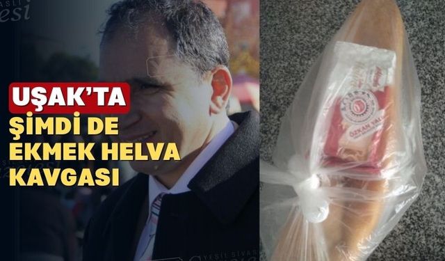 Uşak vekili ile başkanı arasında ekmek helva kavgası