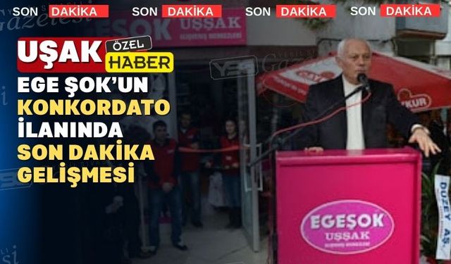 Uşak’ın market zinciri Ege Şok için mahkeme karar verdi