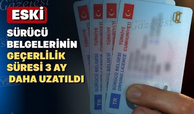 Eski tip sürücü belgeleri 31 Ekim’e kadar geçerli