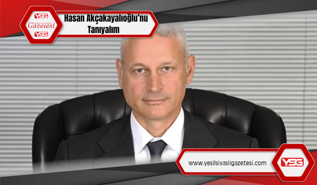 Hasan Akçakayalıoğlu’nun Hayatı ve Kariyer Başarıları