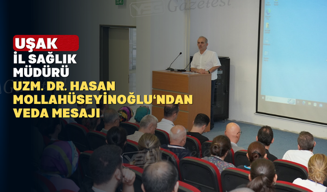Uşak İl Sağlık Müdüründen Veda Mesajı