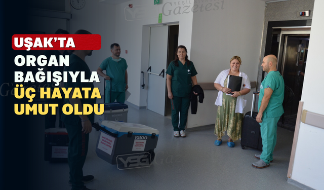 Ailenin Fedakarlığı Başka Hastalara Yaşam Kapısı Açtı
