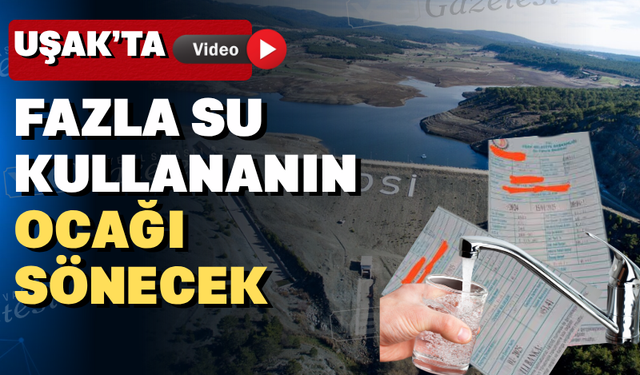 Uşak’ta suya kademeli olarak yüzde 100 zam geliyor