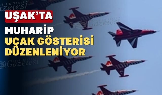 Uşak semalarında müthiş uçak gösterisi