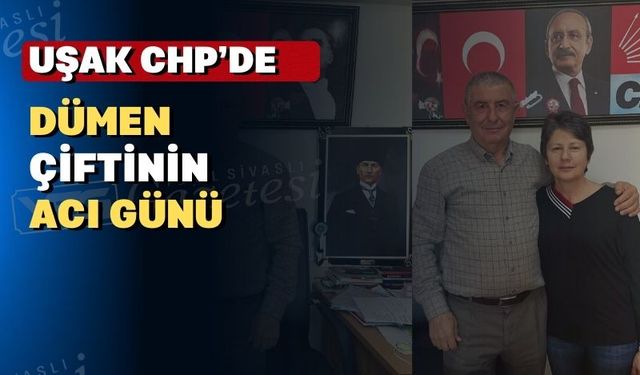 CHP Uşak Merkez İlçe Başkanı Dümen’in acı günü