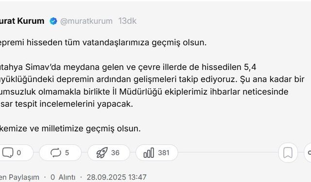 "Depremi hisseden tüm vatandaşlarımıza geçmiş olsun"