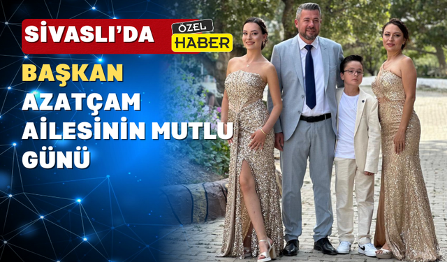 Başkan Bahri Azatçam’dan Oğlu Mehmet Çınar’a Unutulmaz Sünnet Düğünü