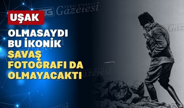 Uşak sayesinde o fotoğraf tarihe geçmişti