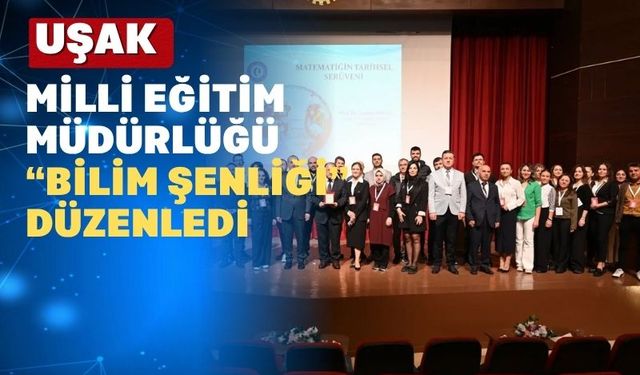 İlkler Şehri Uşak Bilimle Şenleniyor