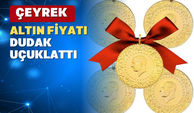 Çeyrek Altın Fiyatı