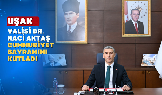 Vali Aktaş'tan 29 Ekim Kutlama Mesajı
