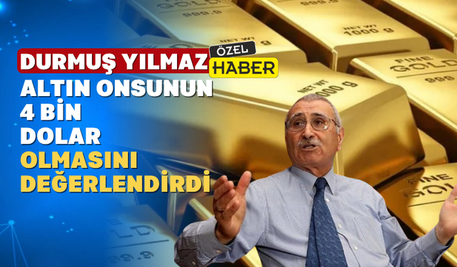 Uşaklı Ekonomist Durmuş Yılmaz altındaki anormal artışı değerlendirdi