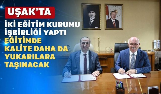 Uşak Üniversitesi ile İki Önemli İş Birliği Protokolü İmzalandı