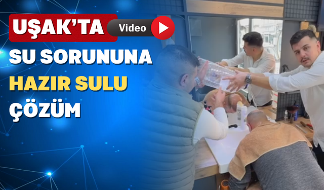 Uşak’ta 36 Saatlik Su Kesintisine Esnaftan Şişeli Çözüm