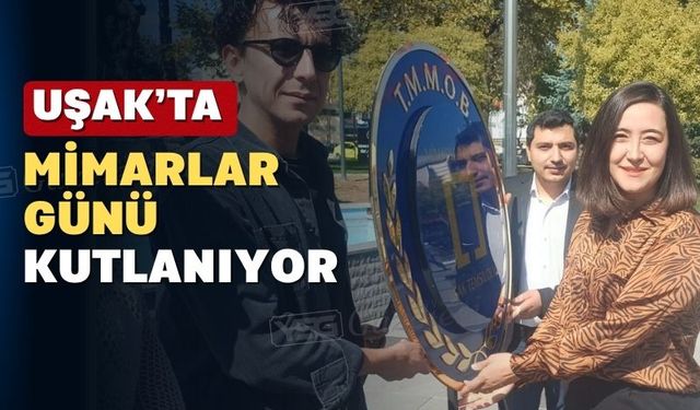 Uşak’ta Dünya Mimarlık Günü Kutlandı