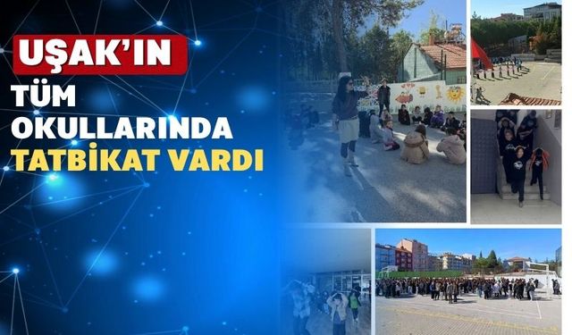 Uşak’ta afetlere karşı okullarda eş zamanlı tahliye tatbikatı yapıldı
