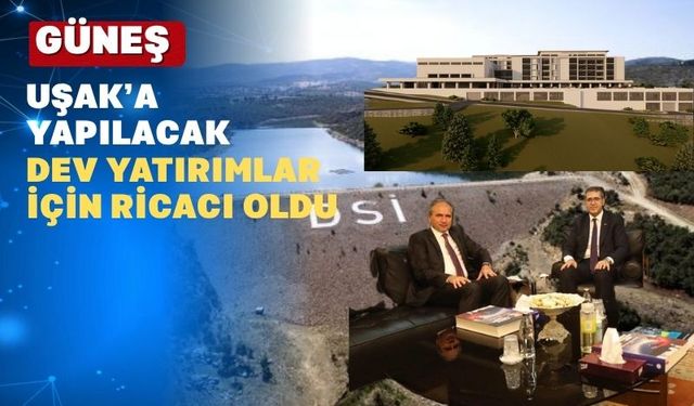 Güneş Uşak’ın öncelikli ihtiyaçlarını görüştü
