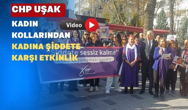 CHP Uşak Kadın Kolları; “Kadına Şiddette Birinciyiz”