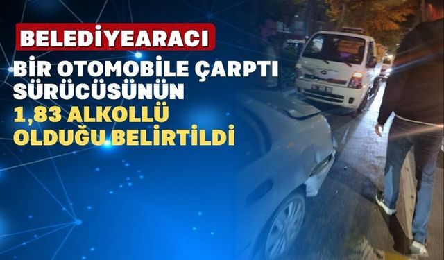 Uşak çöp taksi otomobile çarptı sürücüsü alkollü çıktı