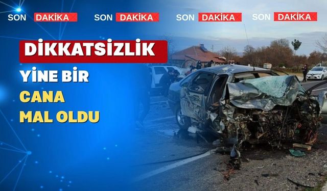 Uşak’ta Feci Kaza; 1 Kişi yaşamını yitirdi