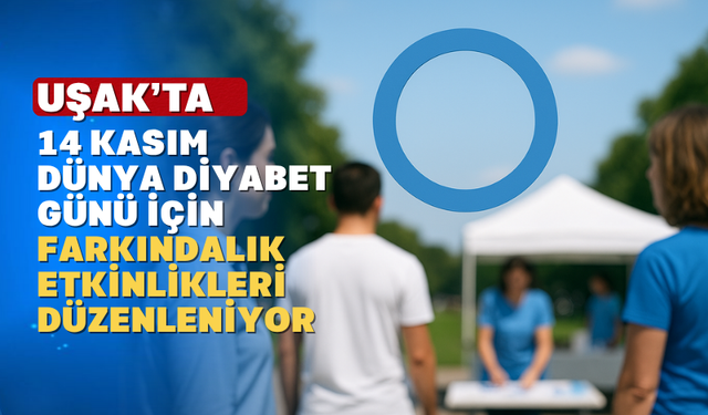Uşaklılar Dünya Diyabet Gününde Bir Araya Geliyor