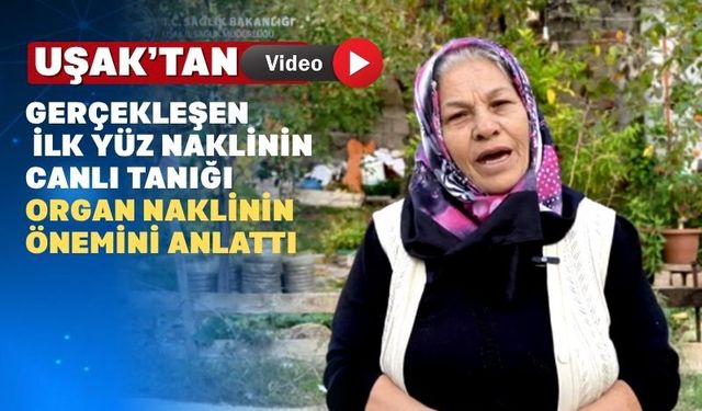 Uşaklı Fadime Hanımın organ bağışı konusunda hüzünlü öyküsü