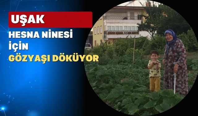 Miniklerin Hesna Ninesi Uşak’ı ve Uşaklıları terk etti