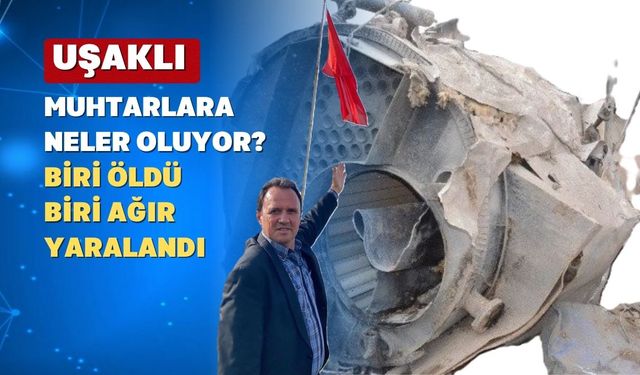 Uşak’ta patlayan Kazanın Yaraladığı Kişi Muhtar Çıktı