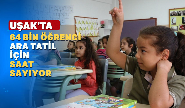 Uşak'ta Eğitime Kısa Bir Mola