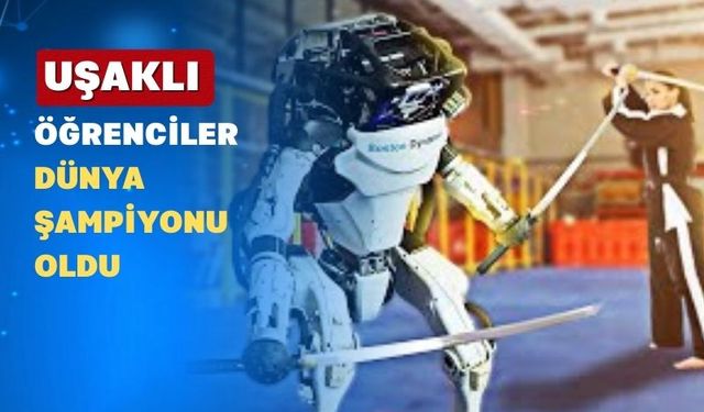 Uşaklı Öğrenciler Robot Olimpiyatlarında Dünya Şampiyonu Oldu