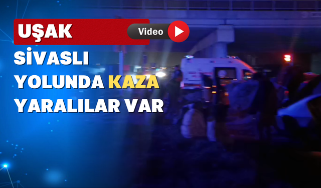 Uşak Sivaslı Yolunda Trafik Kazası: 6 Yaralı