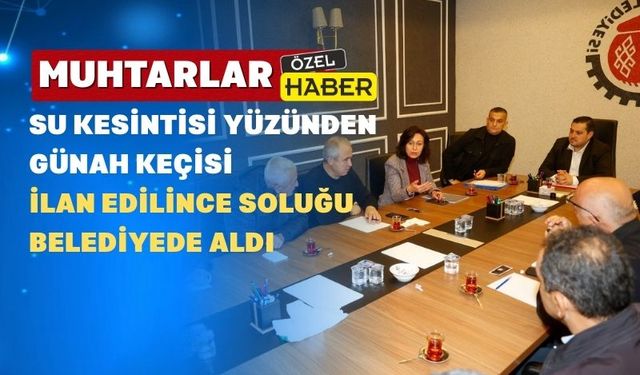 Uşak’ın Muhtarları Belediyeye Su Kesintilerini Sordu