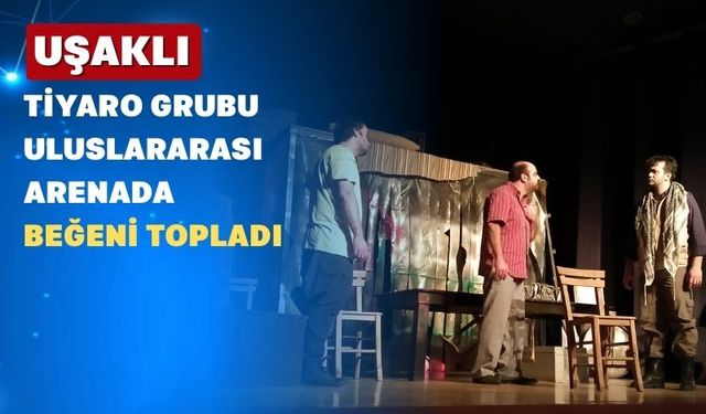 28.Uluslararası Ankara Tiyatro Festivali’nde, Uşaklı ‘Maskeliler’ Beğenildi