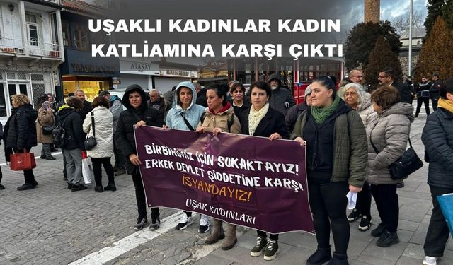 Uşaklı bir grup kadın kadın cin*yetlerini protesto etti
