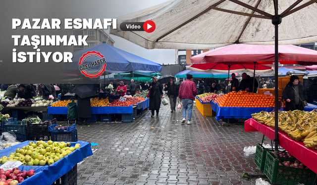 Çarşamba Pazarı Esnafı Dert Yanıyor