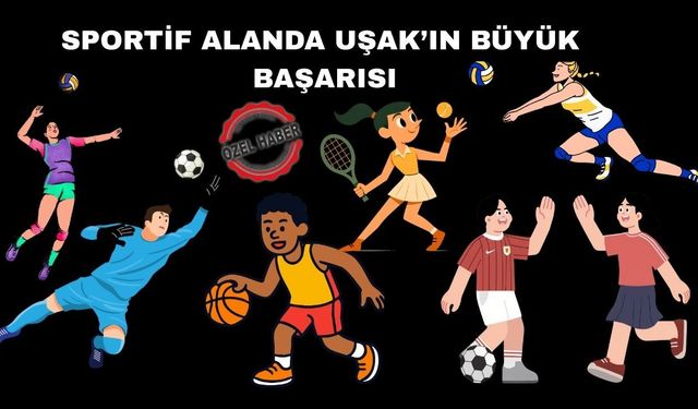 Uşak Türkiye’de 5. Ege Bölgesinde 1. oldu