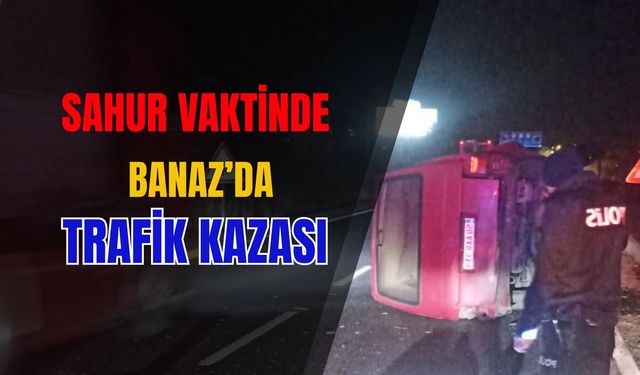 Sahur Vaktinde, Banaz’da Trafik Kazası