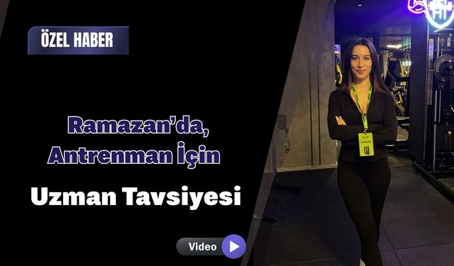 Ramazan’da Antrenman İçin Uzman Tavsiyesi